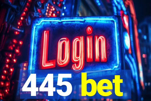 445 bet